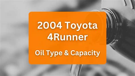 2004 4runner v8 oil capacity|2004 Toyota 4Runner 4.0L Specifications